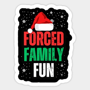 Forced Family Fun Sticker